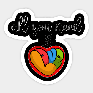 All We Need Is Love Sticker